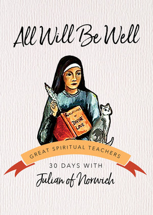 All Will Be Well: 30 Days with Julian of Norwich (Great Spiritual Teachers),Used