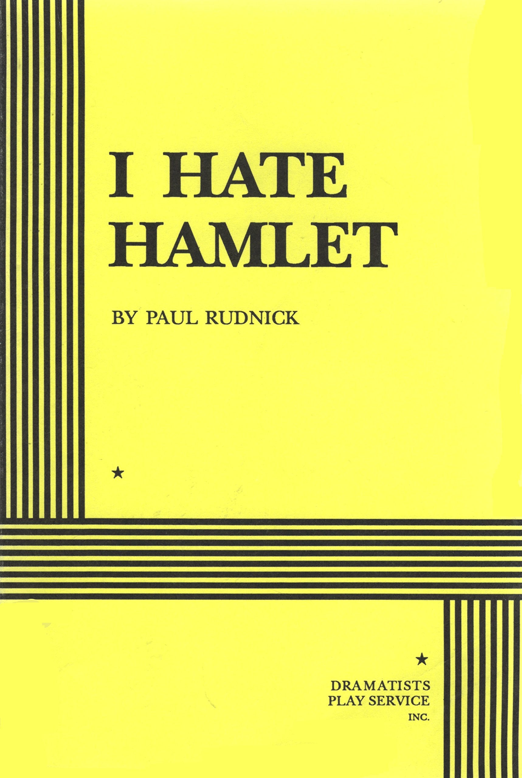 I Hate Hamlet. (Acting Edition for Theater Productions),New