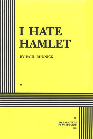 I Hate Hamlet. (Acting Edition for Theater Productions),New