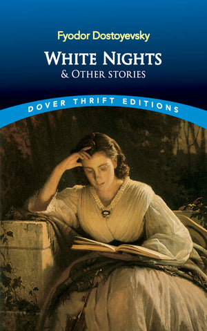 White Nights And Other Stories (Dover Thrift Editions: Short Stories),New