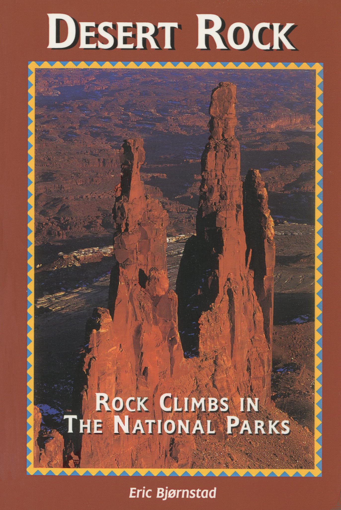 Desert Rock I Rock Climbs In The National Parks (Regional Rock Climbing Series),New