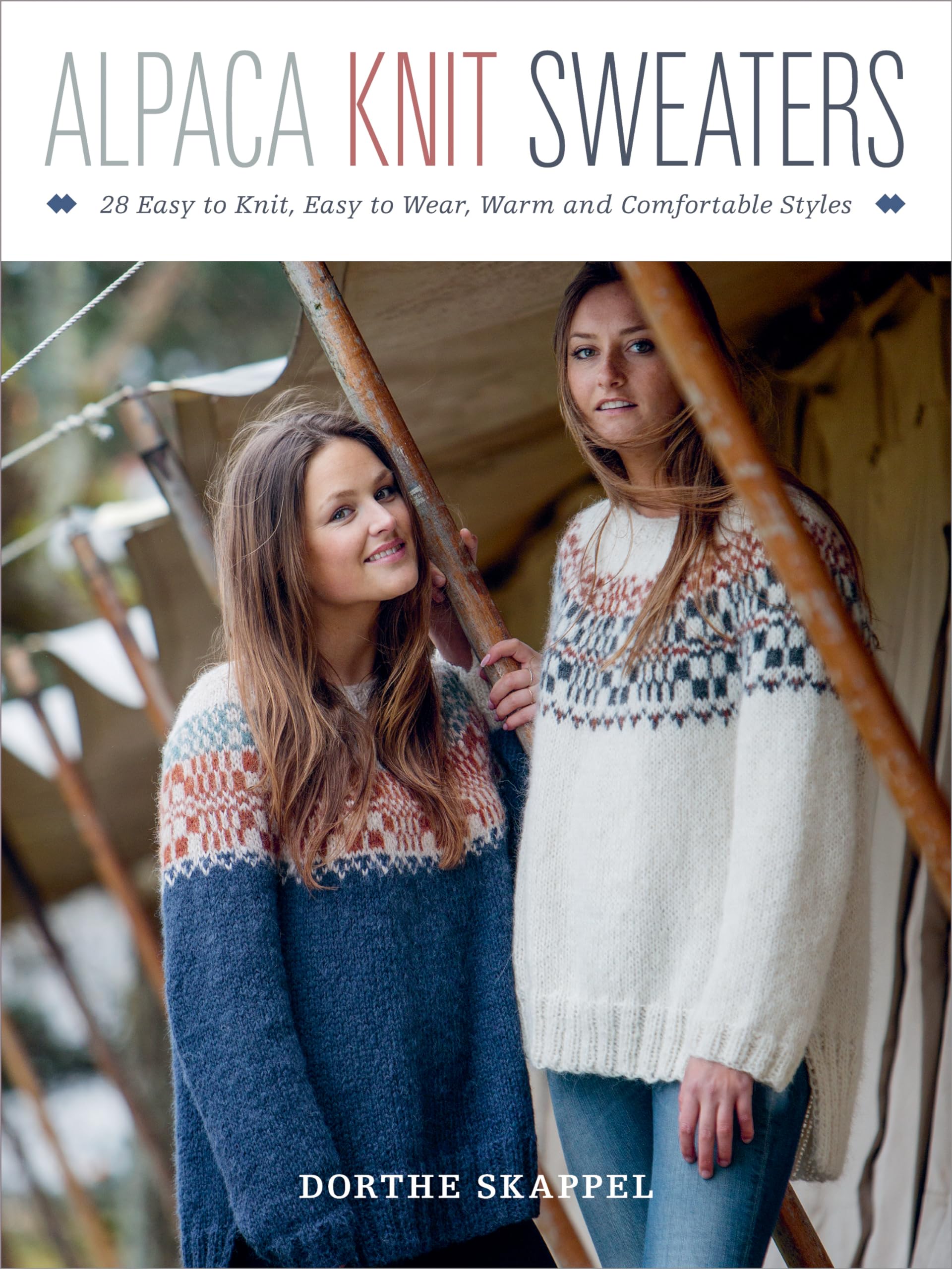 Alpaca Knit Sweaters: 28 Easytoknit, Easytowear, Warm And Comfortable Styles,Used