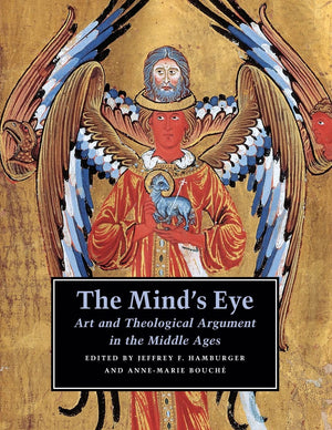 The Mind's Eye: Art and Theological Argument in the Middle Ages (Publications of the Department of Art and Archaeology, Princeto,New