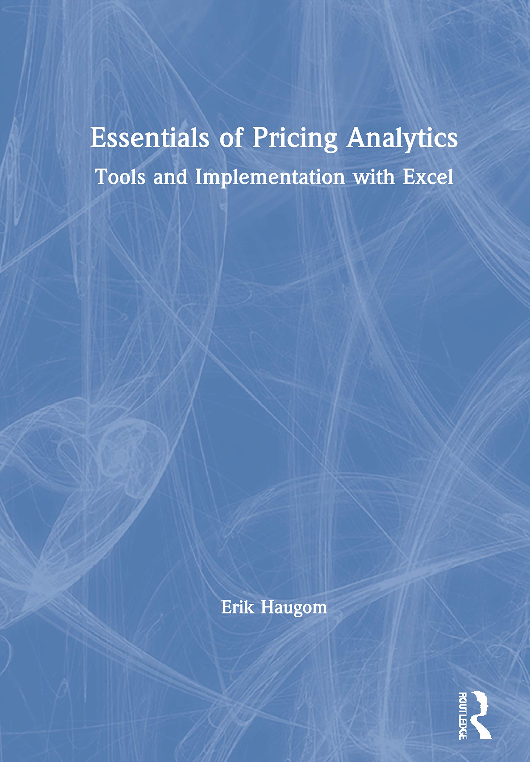 Essentials of Pricing Analytics: Tools and Implementation with Excel (Mastering Business Analytics),Used