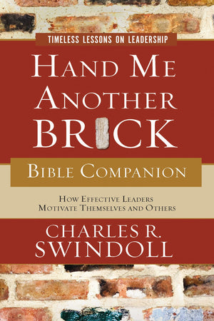Hand Me Another Brick Bible Companion: Timeless Lessons on Leadership,New