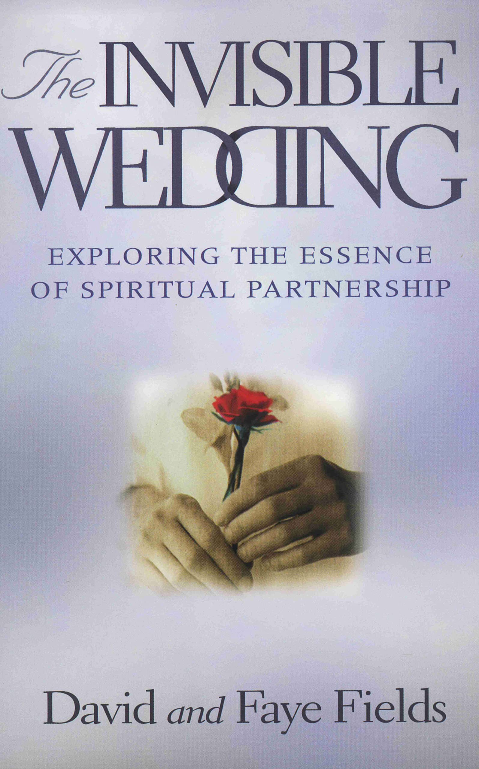The Invisible Wedding: Exploring The Essence Of Spiritual Partnership,Used