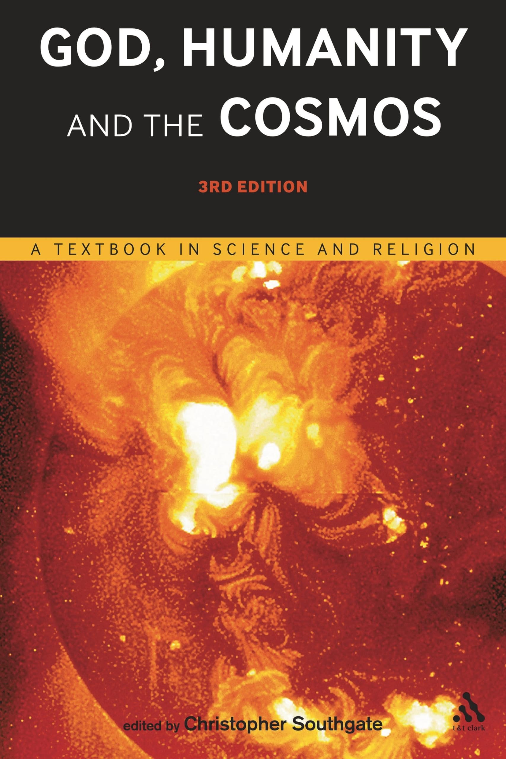 God, Humanity and the Cosmos  3rd edition: A Textbook in Science and Religion,Used