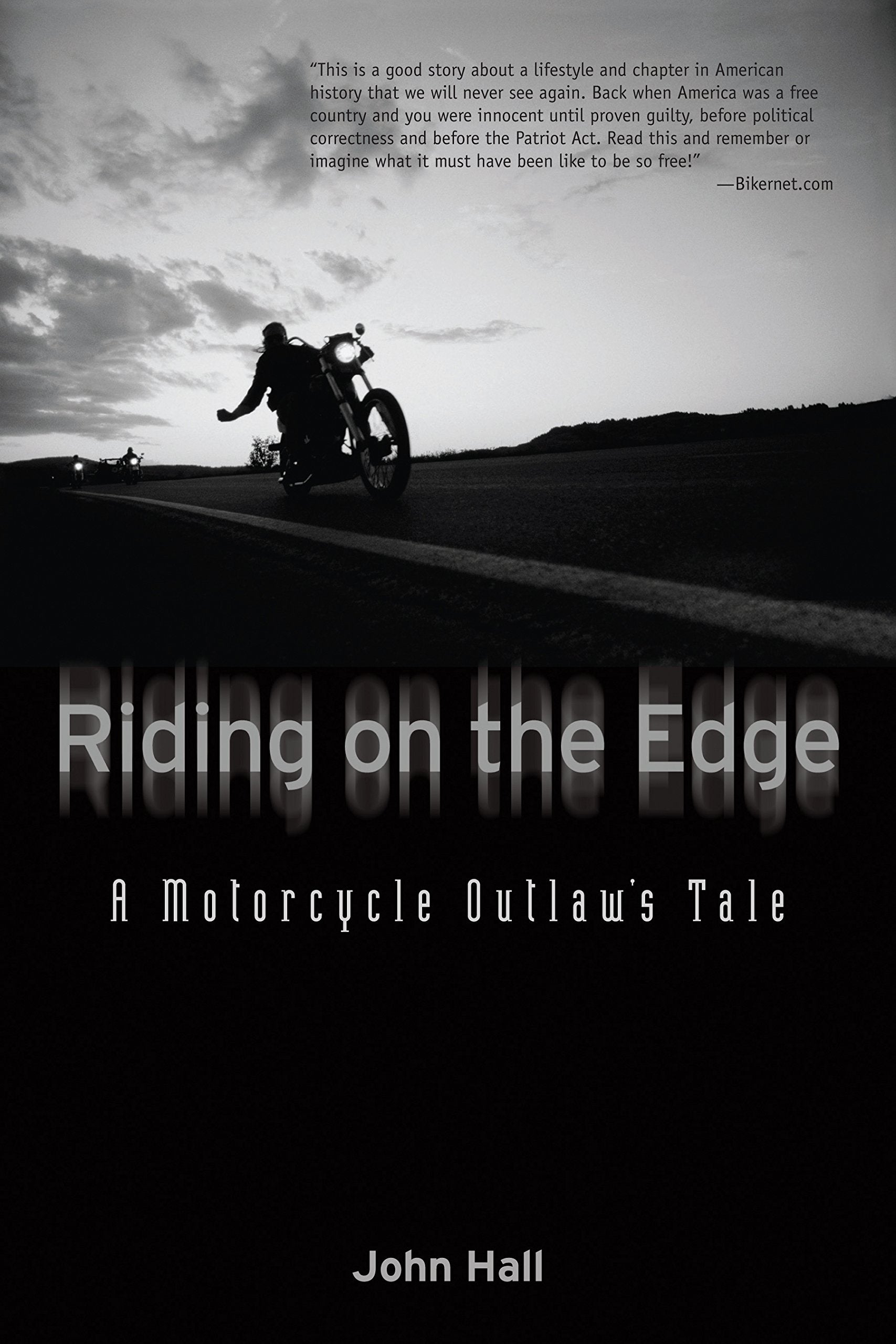 Riding On The Edge: A Motorcycle Outlaw'S Tale,New