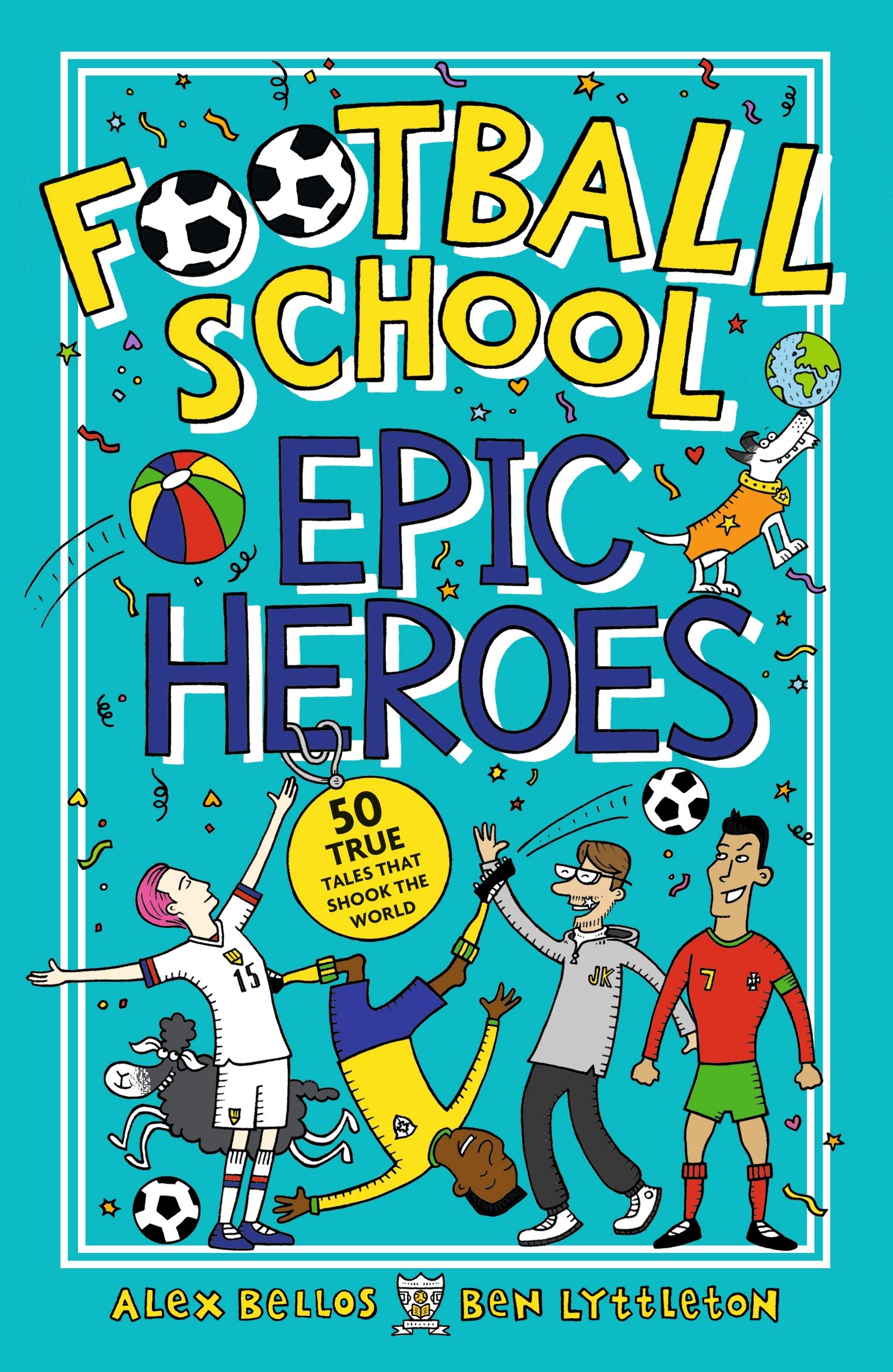 Football School Epic Heroes: 50 true tales that shook the world: 1,Used