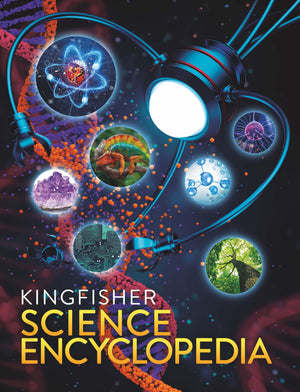 The Kingfisher Science Encyclopedia (Kingfisher Encyclopedias)
