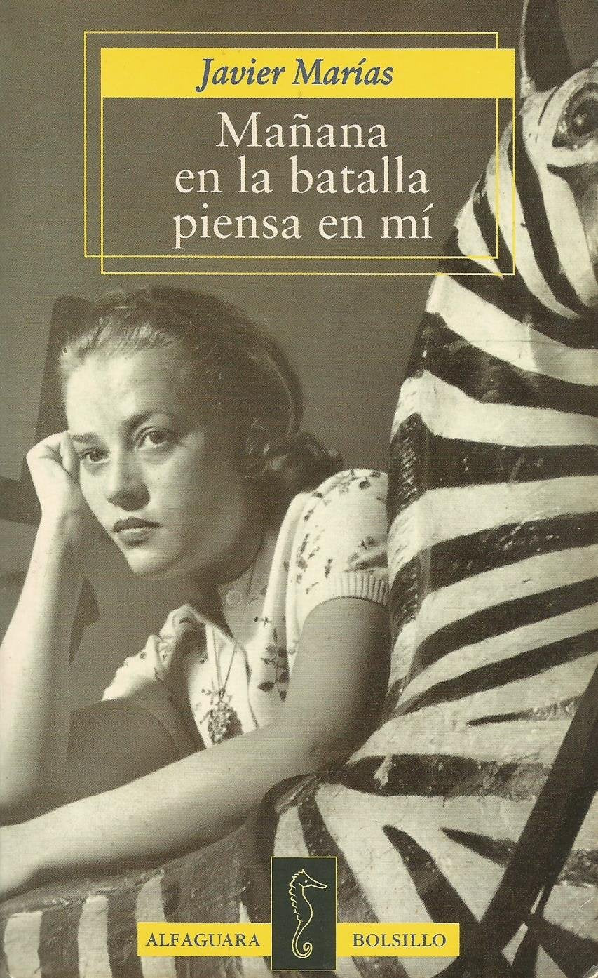 Manana en la batalla piensa en mi (Alfaguara de Bolsillo) (Spanish Edition),Used