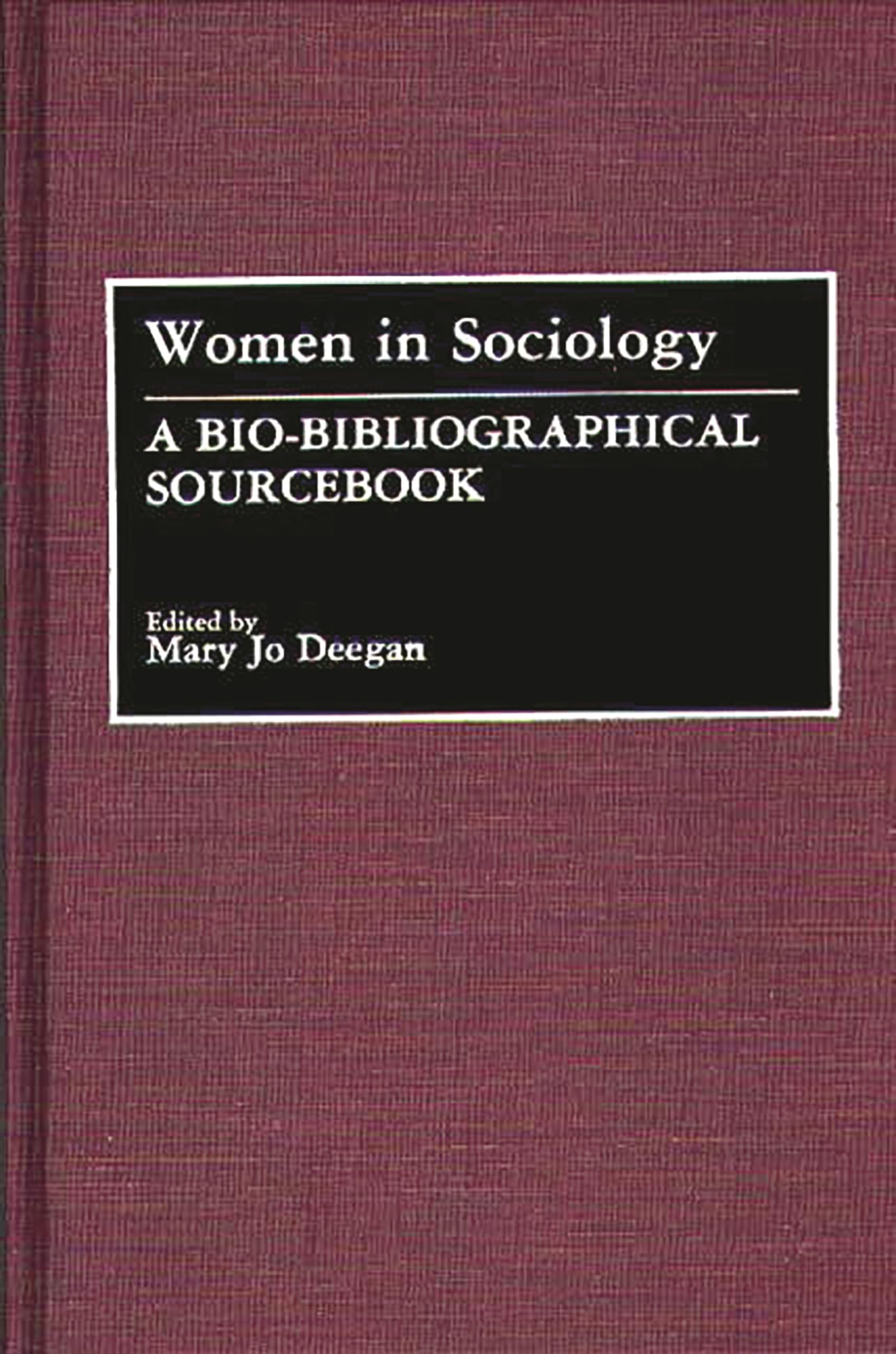 Women in Sociology: A BioBibliographical Sourcebook,Used
