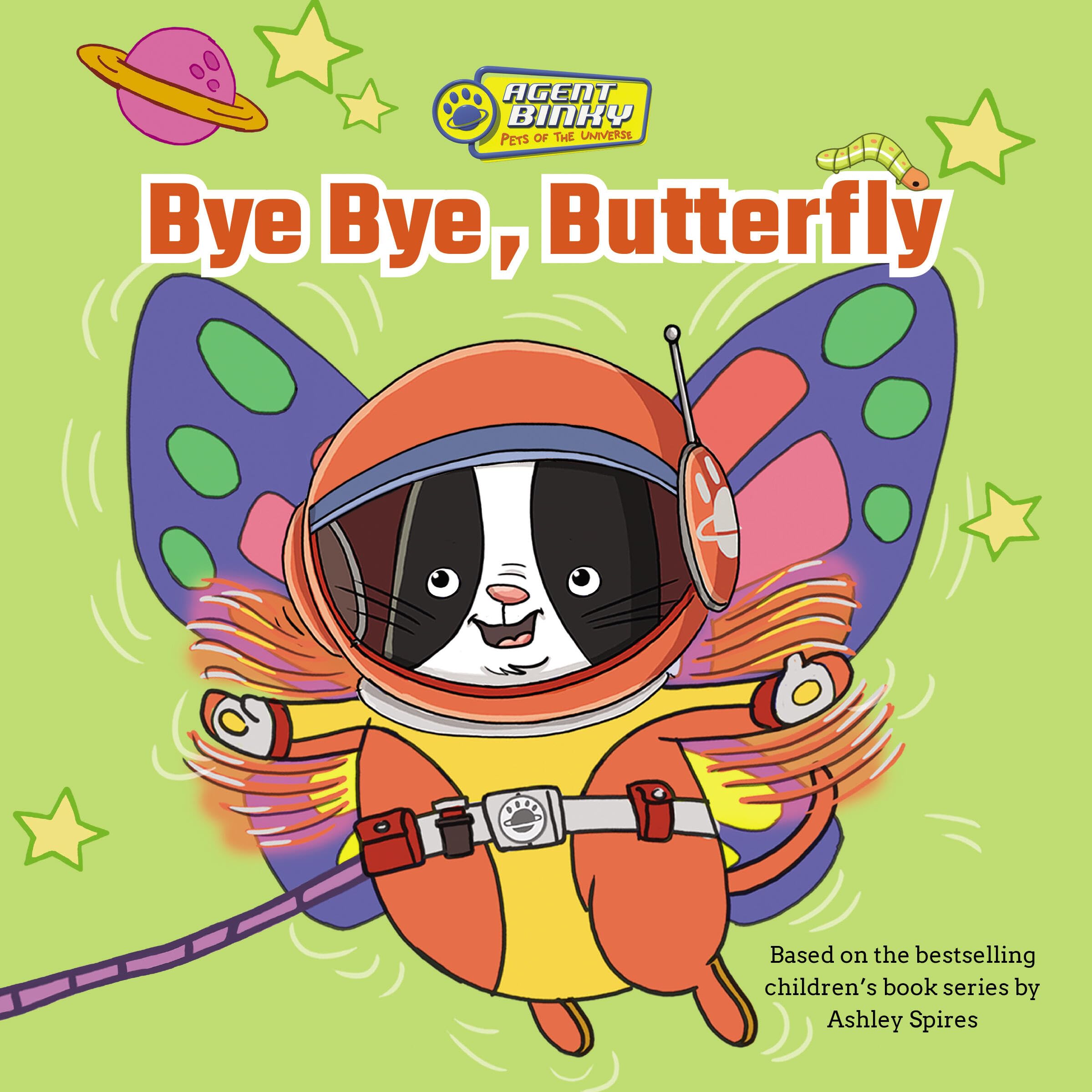 Bye Bye, Butterfly (Agent Binky: Pets Of The Universe, 1)