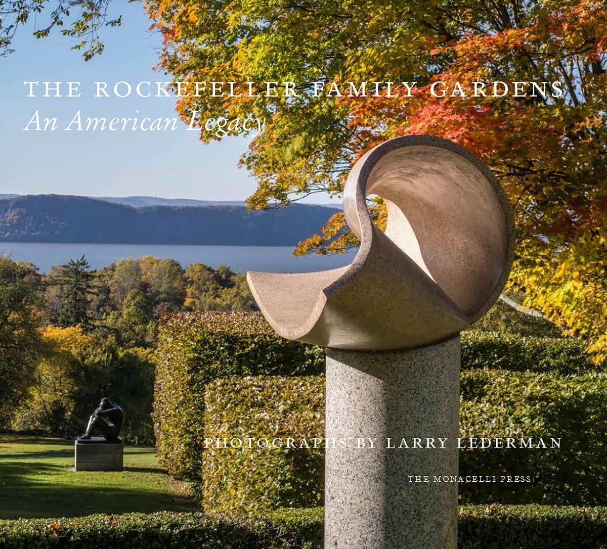The Rockefeller Family Gardens: An American Legacy,Used