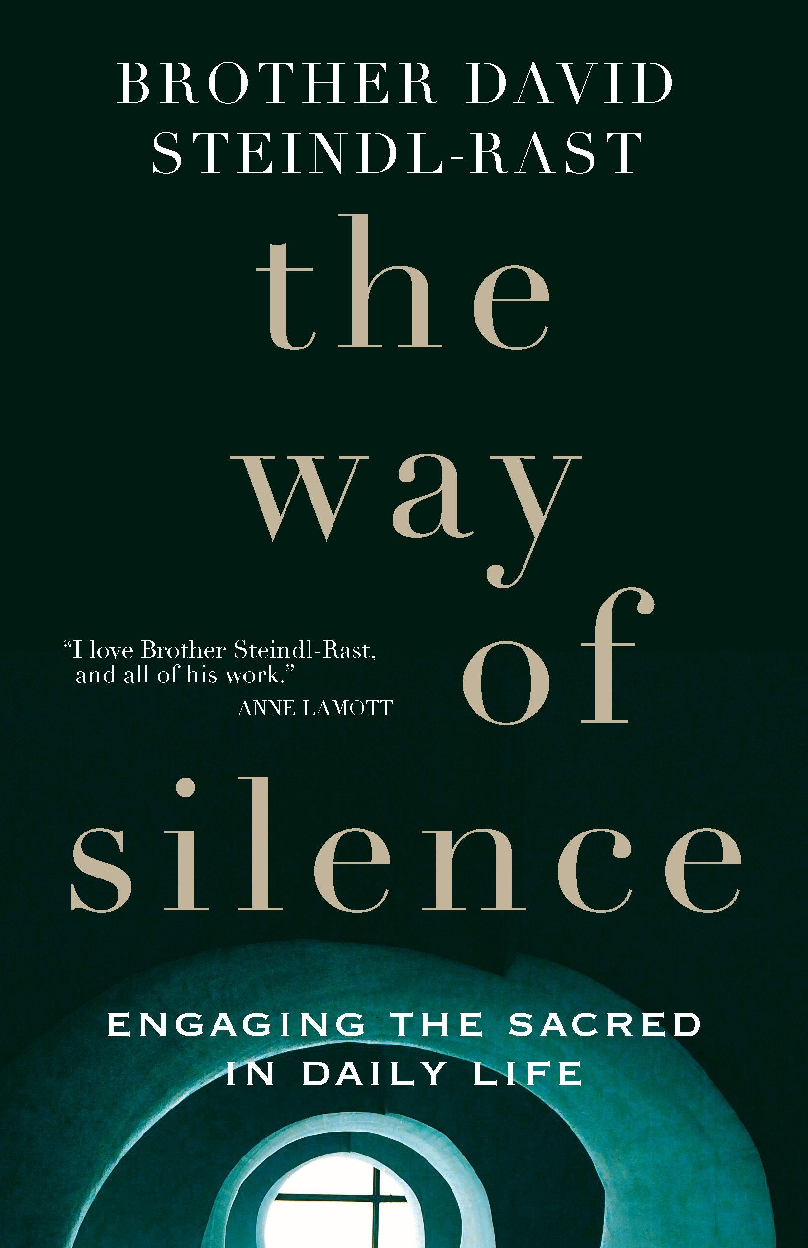 The Way Of Silence: Engaging The Sacred In Daily Life,Used