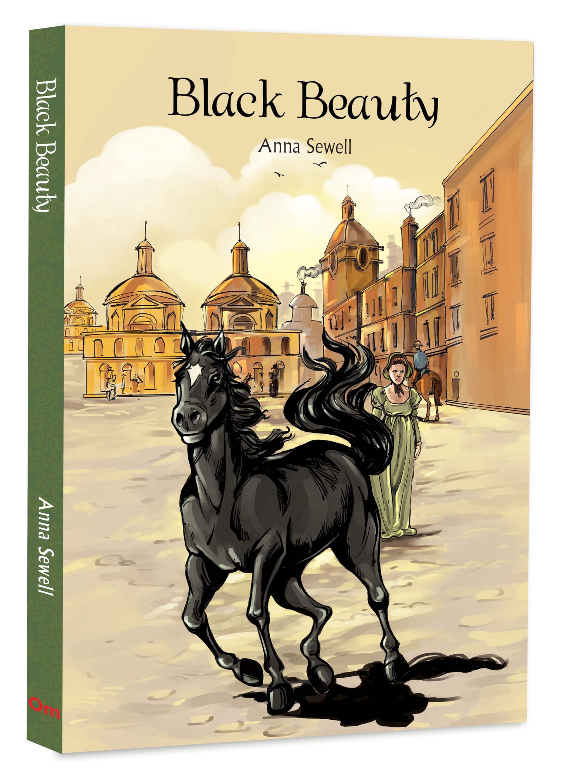 Black Beauty By Anna Sewell  A Beloved Classic The Strength Of A Noble Horse | Tale Of Friendship | Kindness | Classic Literature | Illustrated Abridged Classics