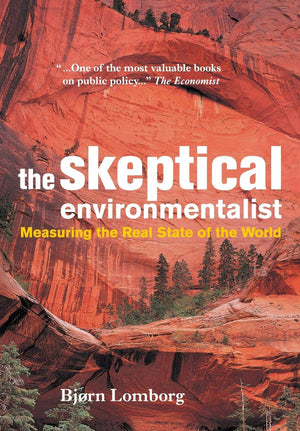 The Skeptical Environmentalist: Measuring The Real State Of The World,New