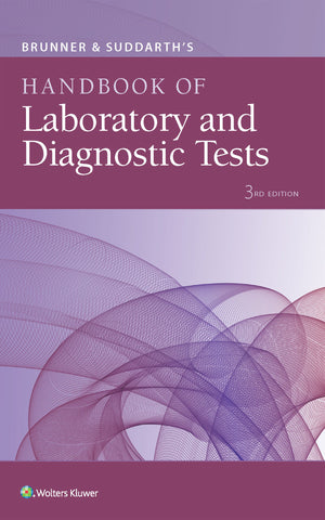 Brunner & Suddarths Handbook of Laboratory and Diagnostic Tests-New Condition