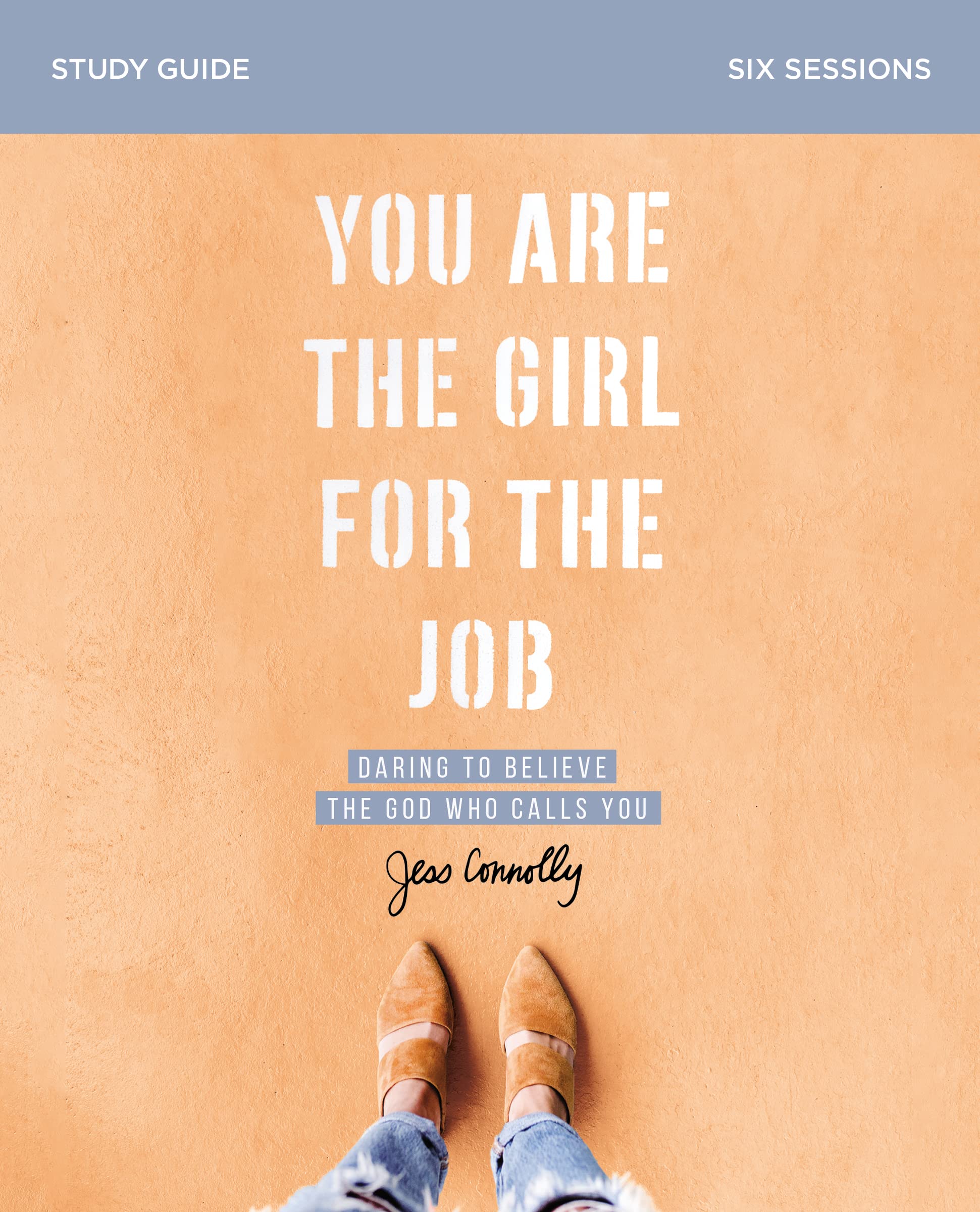 You Are the Girl for the Job Bible Study Guide: Daring to Believe the God Who Calls You,Used