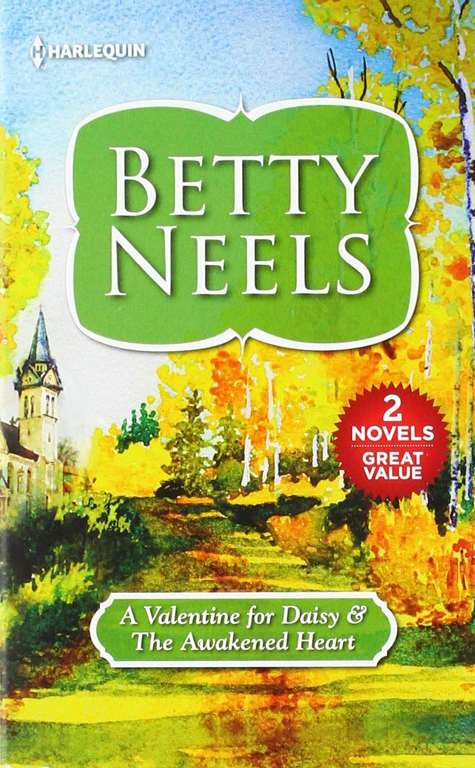 A Valentine for Daisy & the Awakened Heart (Harl Mmp 2in1 Betty Neels),Used