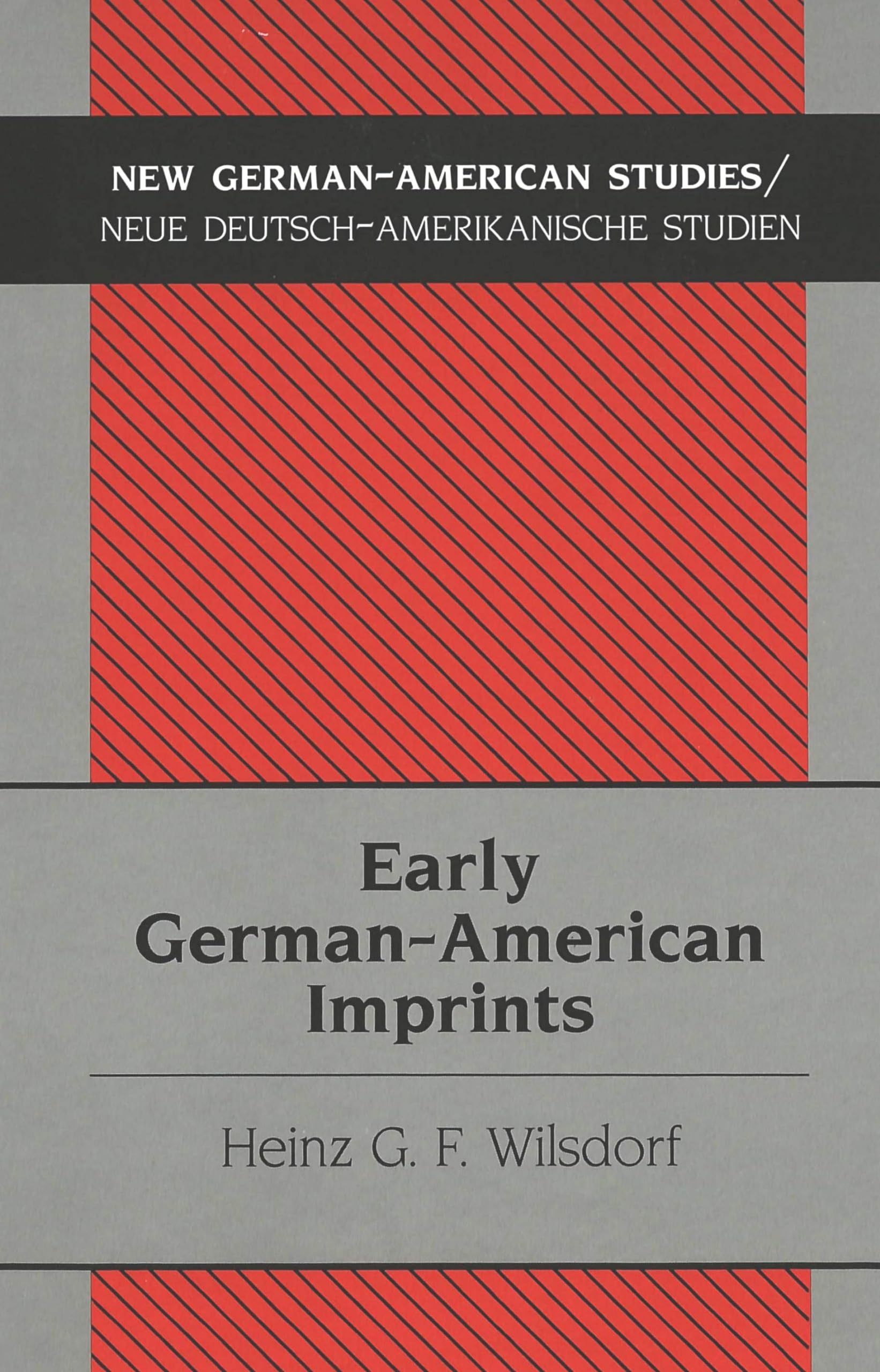 Early Germanamerican Imprints (New Germanamerican Studies / Neue Deutschamerikanische Studien),Used