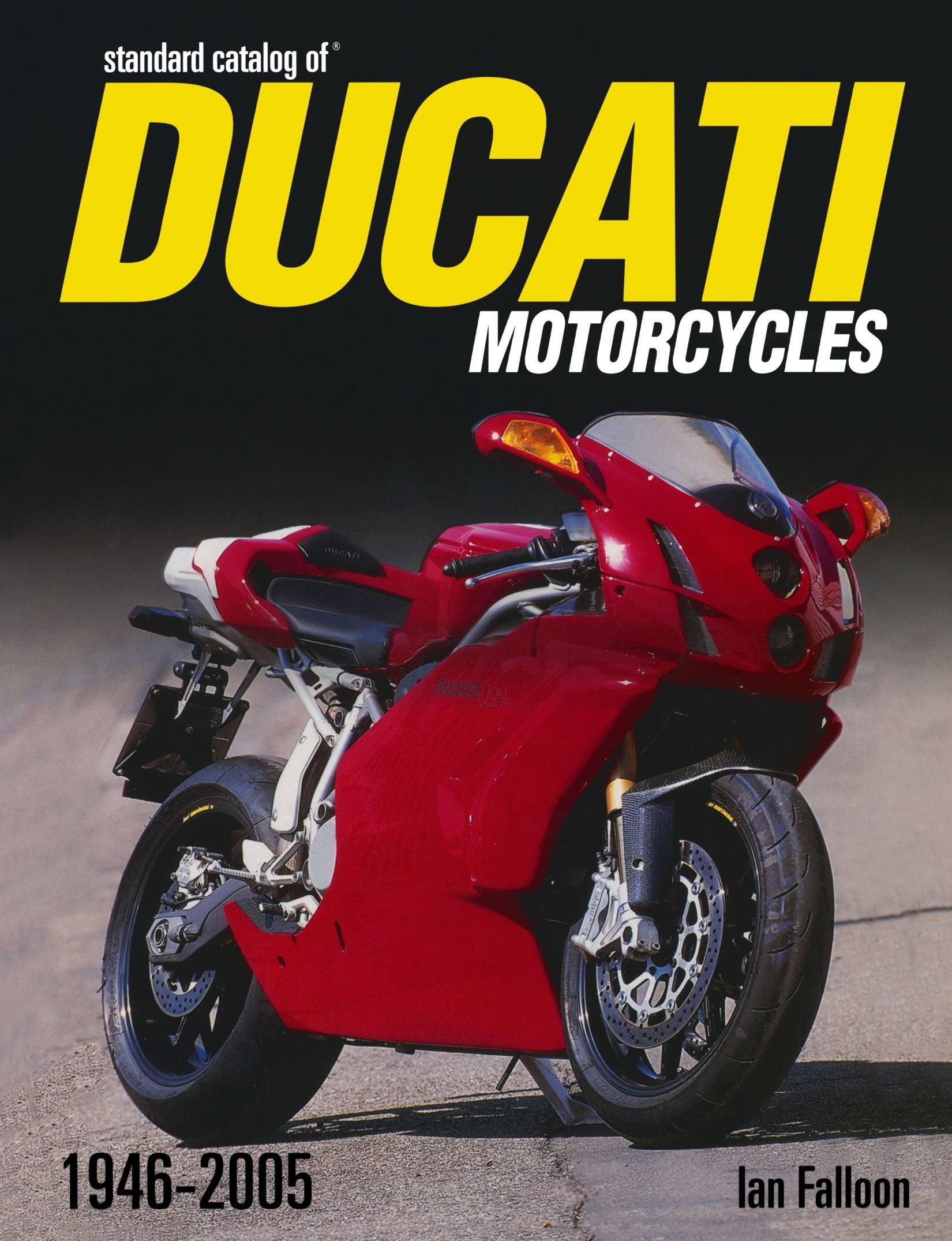 Standard Catalog Of Ducati Motorcycles 19462005,Used