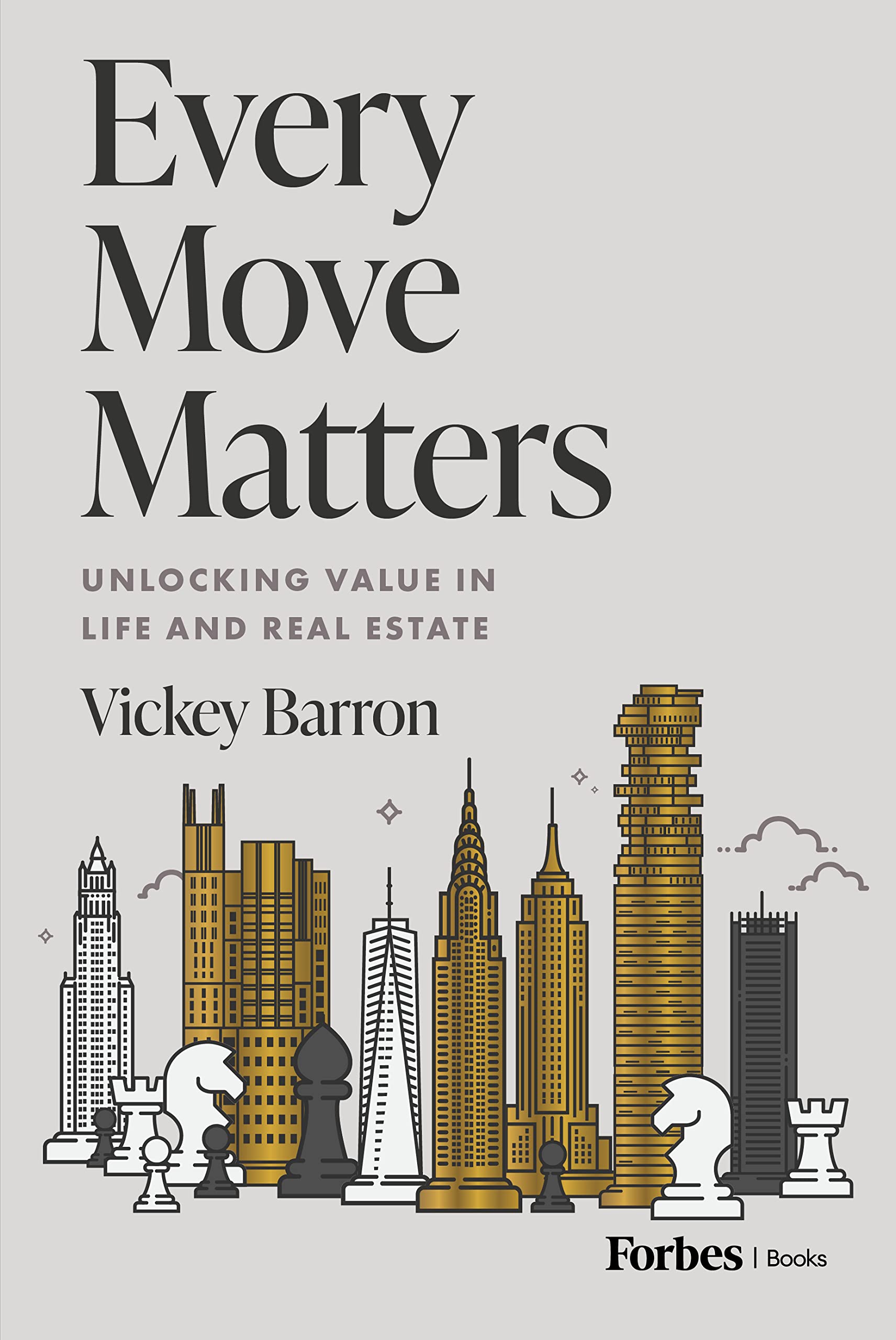 Every Move Matters: Unlocking Value In Life And Real Estate,Used