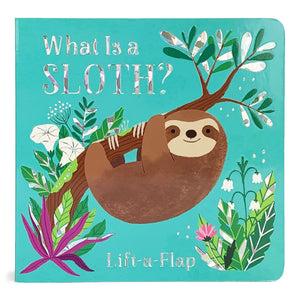 What is a Sloth? (Chunky LiftaFlap Board Book),New