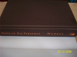 Daily in His Presence: A Spiritual Journey with Andrew Murray,Used