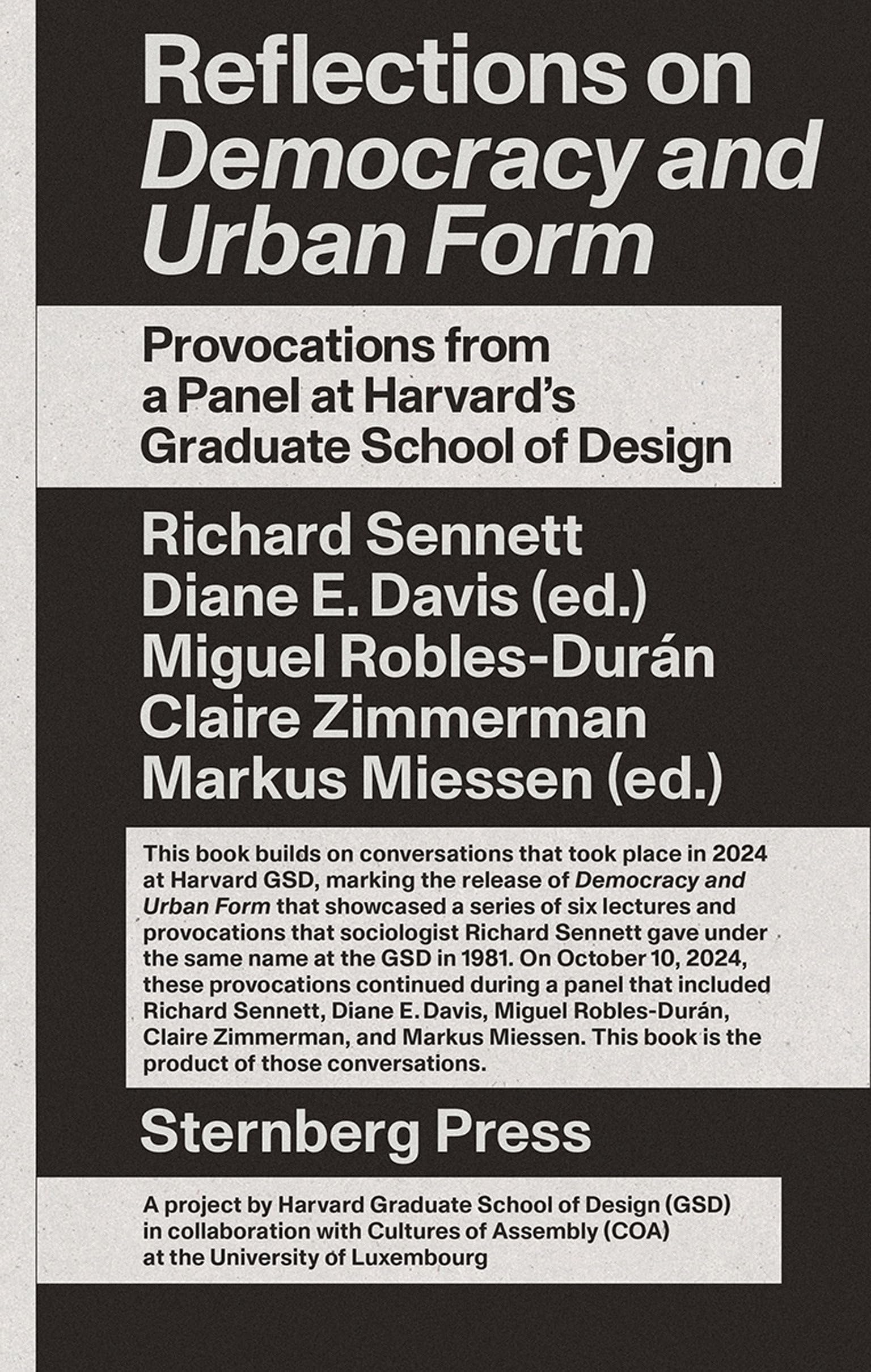 Reflections On Democracy And Urban Form: Provocations From A Panel At HarvardS Graduate School Of Design