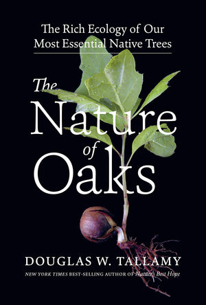The Nature of Oaks: The Rich Ecology of Our Most Essential Native Trees,Used