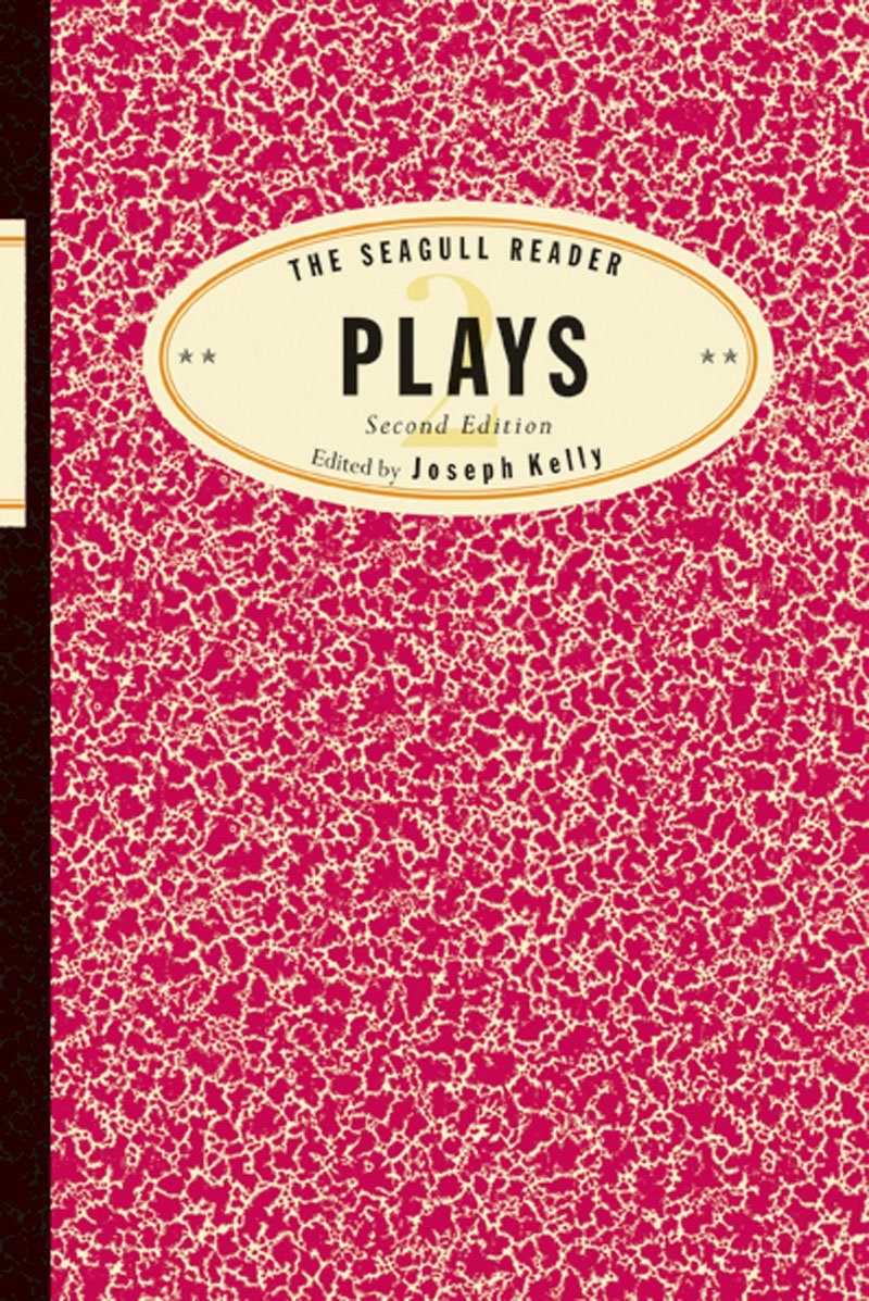 The Seagull Reader: Plays,New