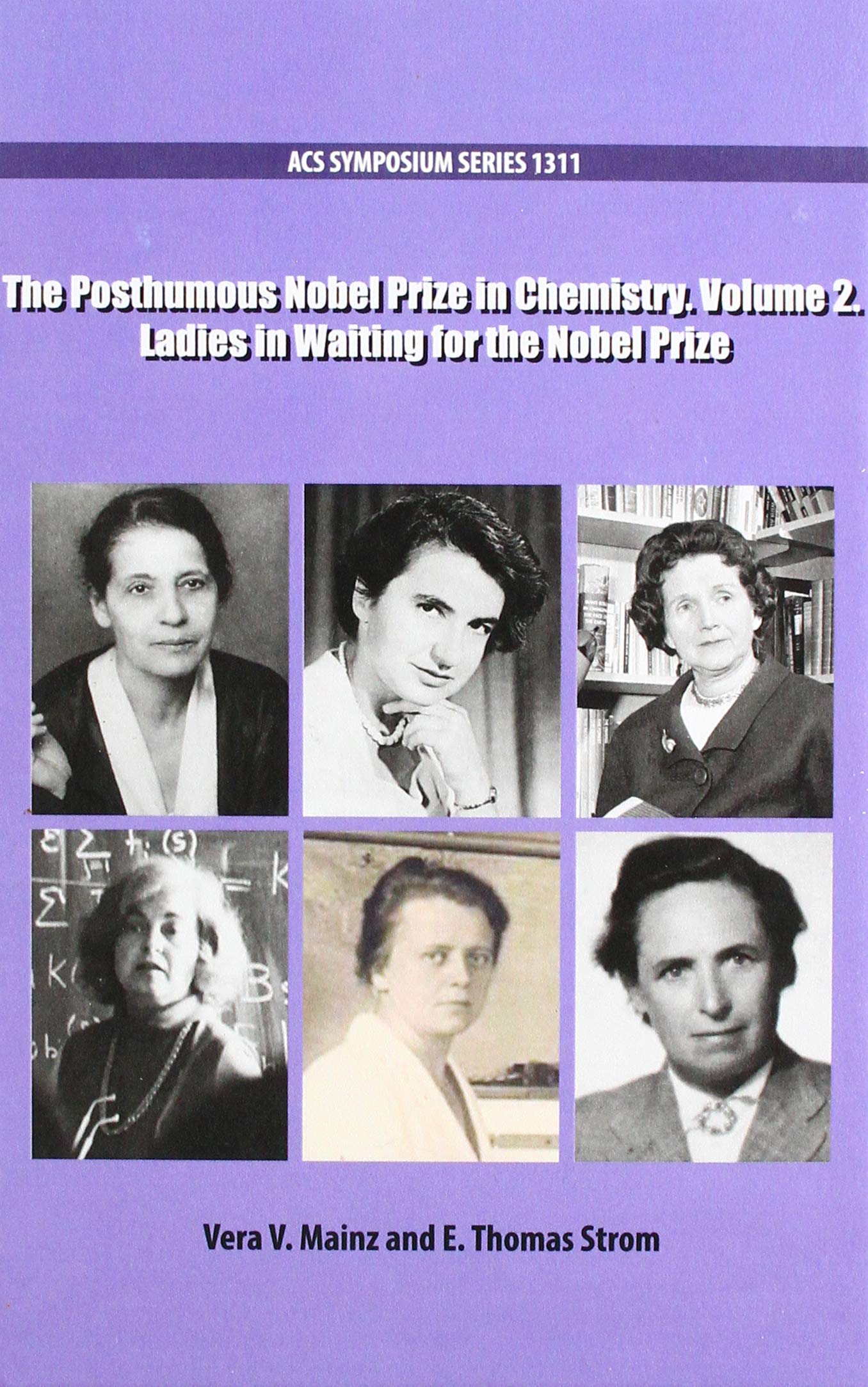 The Posthumous Nobel Prize in Chemistry: Ladies in Waiting for the Nobel Prize (Volume 2) (ACS Symposium Series),Used