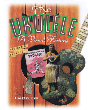 The Ukulele: A Visual History,New