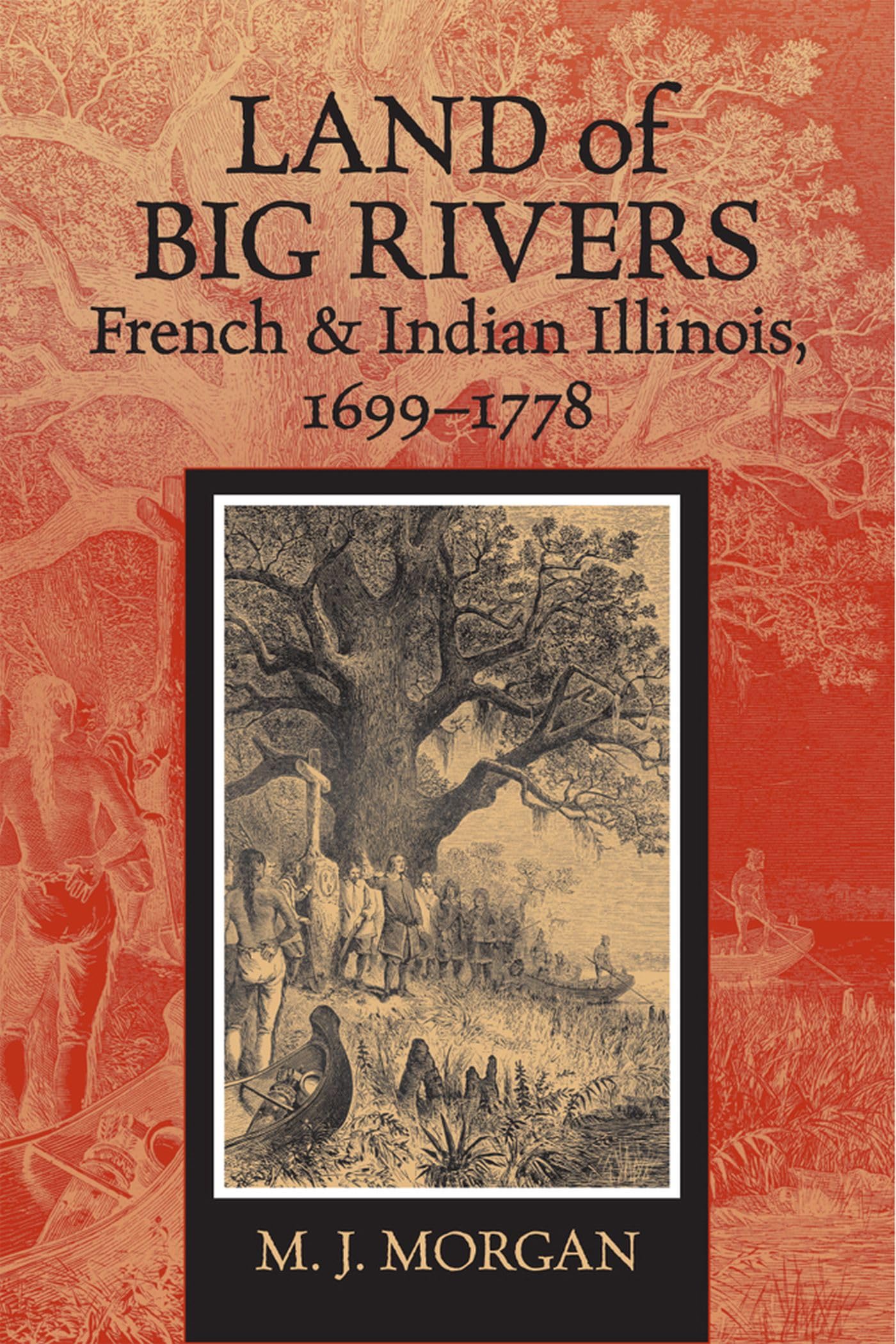 Land of Big Rivers: French and Indian Illinois, 16991778 (Shawnee Books),Used