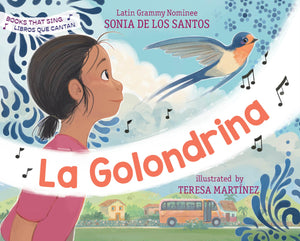 La Golondrina (Books That Sing / Libros Que Cantan) (English And Spanish Edition)