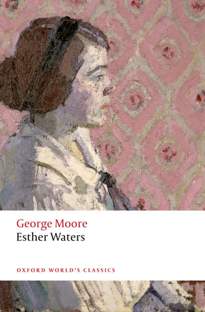 Esther Waters (Oxford World'S Classics),New