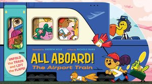 All Aboard! The Airport Train (An Abrams Extendabook)
