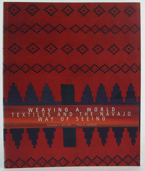 Weaving a World: Textiles and the Navajo Way of Seeing,Used