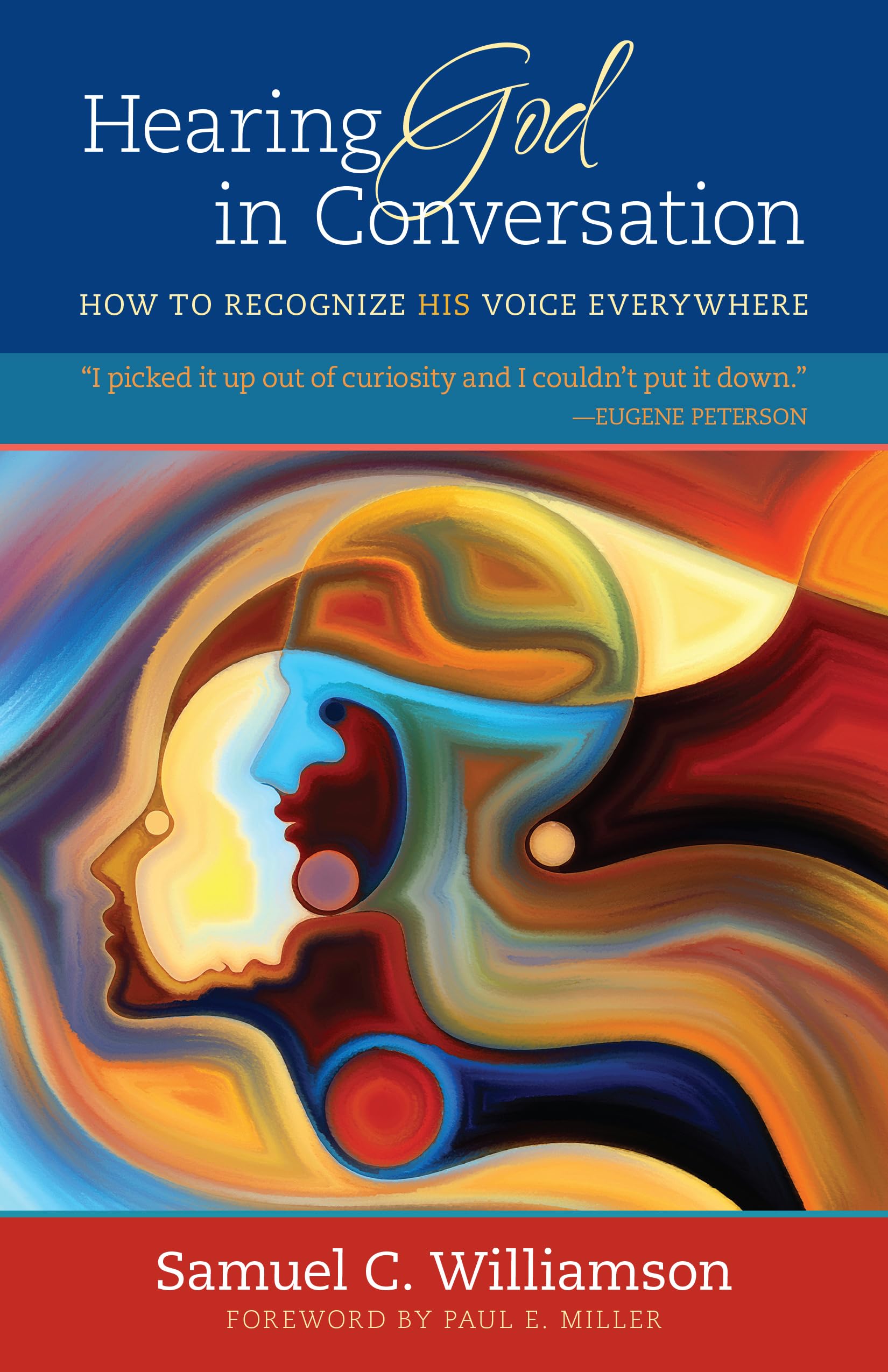 Hearing God in Conversation: How to Recognize His Voice Everywhere,Used