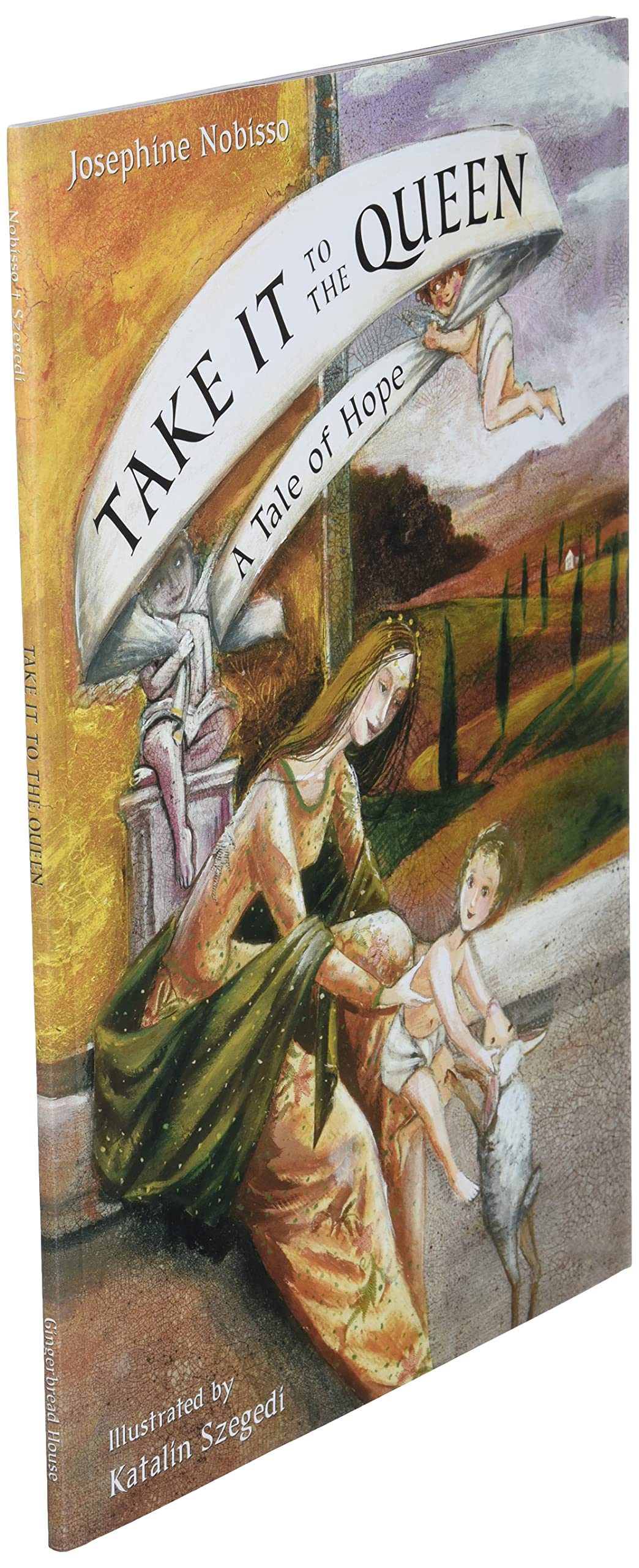 Take It To The Queen: A Tale Of Hope (The Theological Virtues Trilogy),New