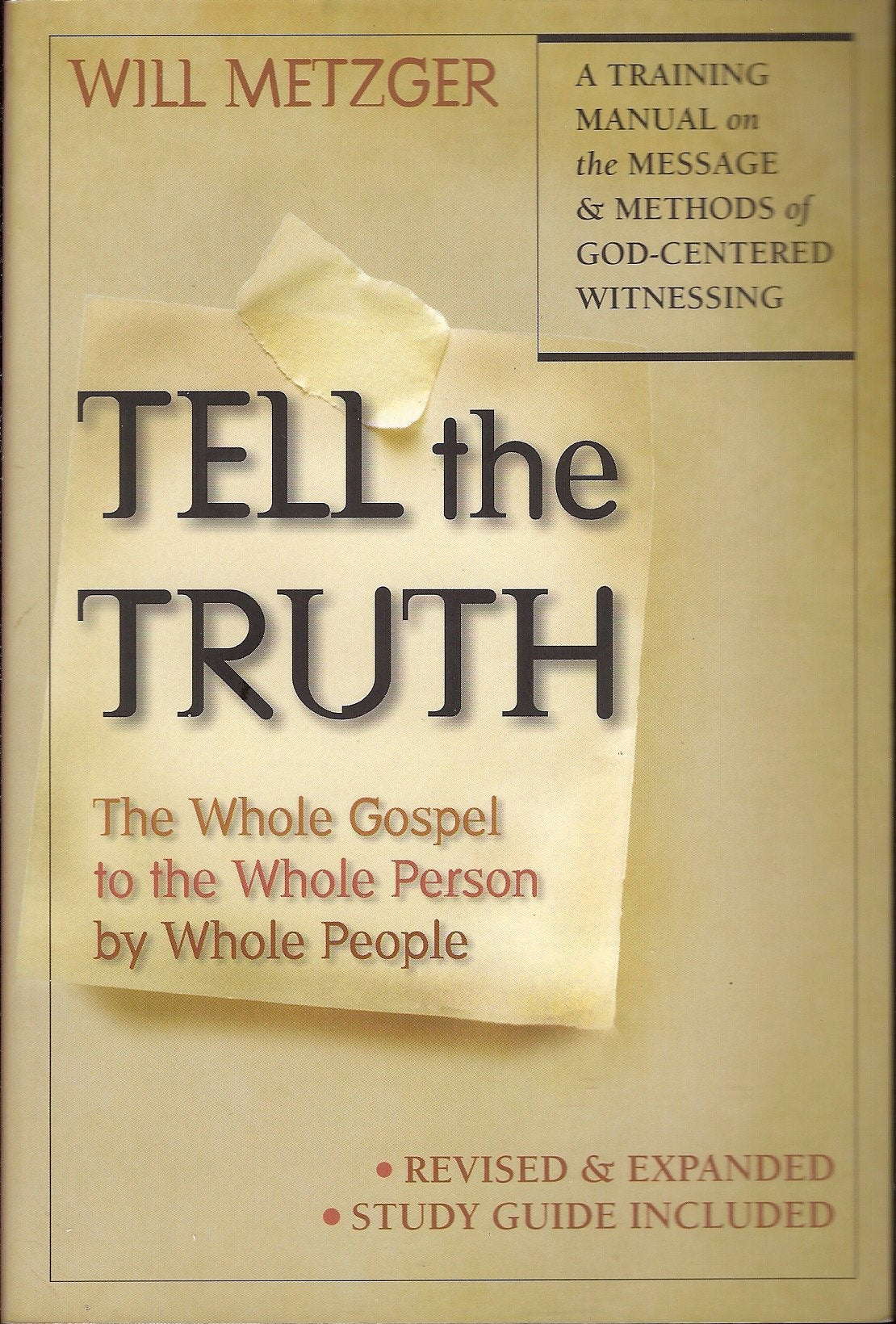 Tell the Truth: The Whole Gospel to the Whole Person by Whole People,New