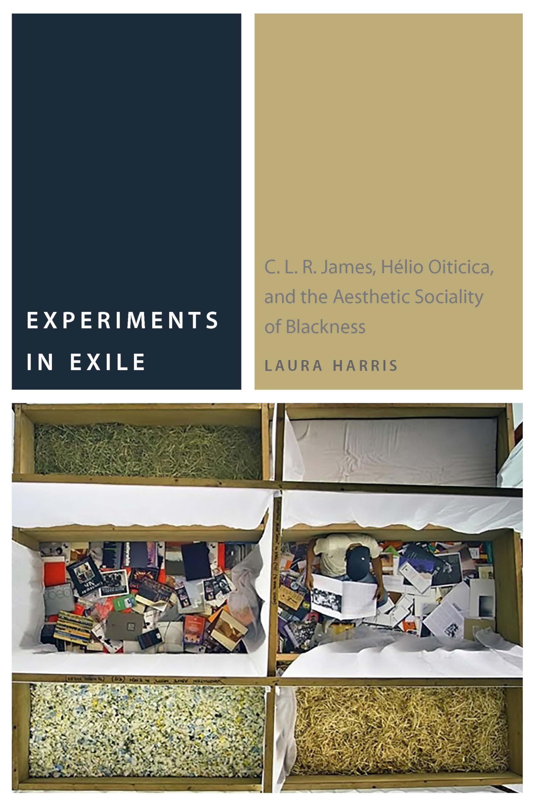 Experiments in Exile: C. L. R. James, Hlio Oiticica, and the Aesthetic Sociality of Blackness (Commonalities),Used