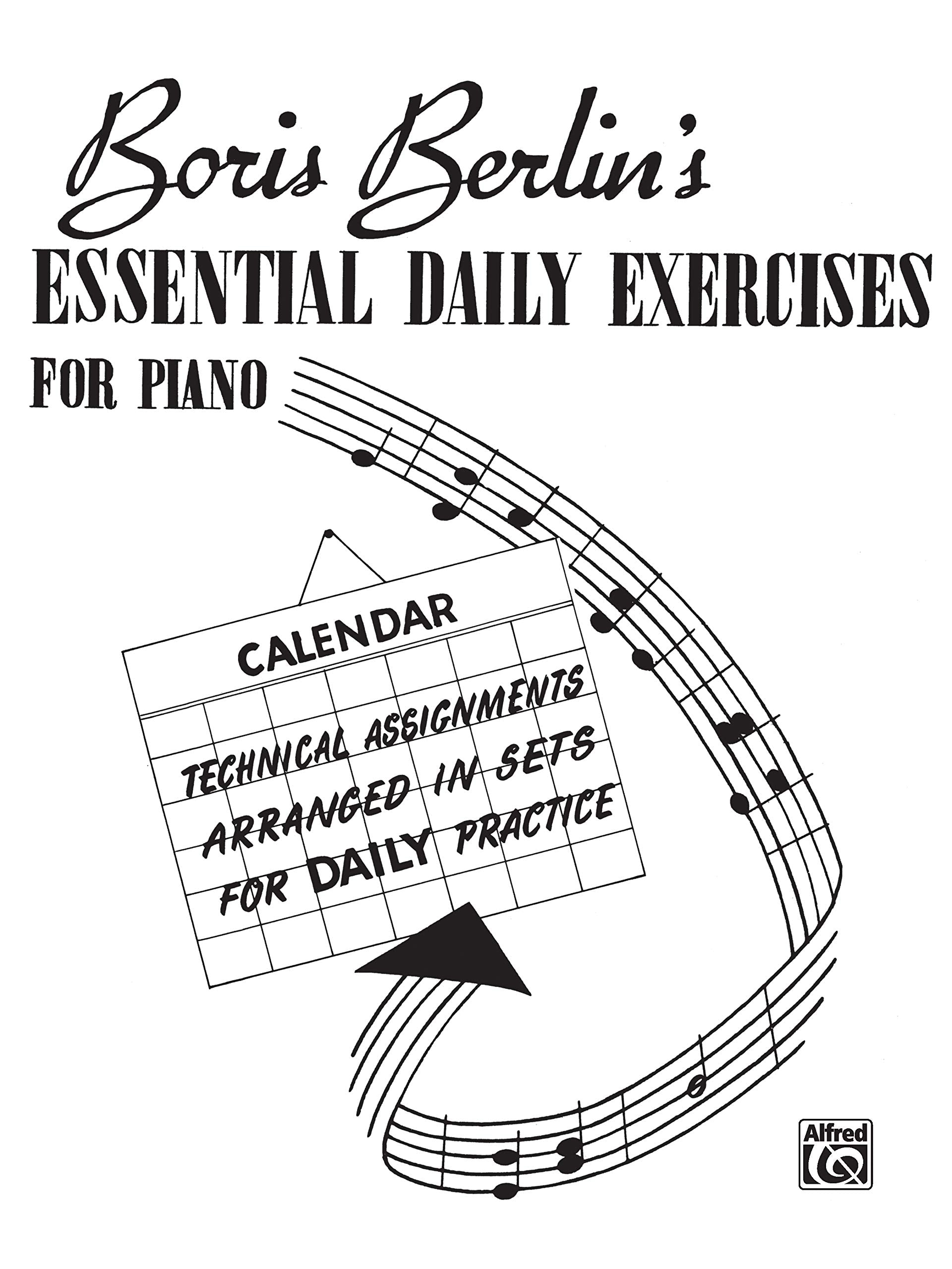 Essential Daily Exercises for Piano: Technical Assignments Arranged in Sets for Daily Practice,New