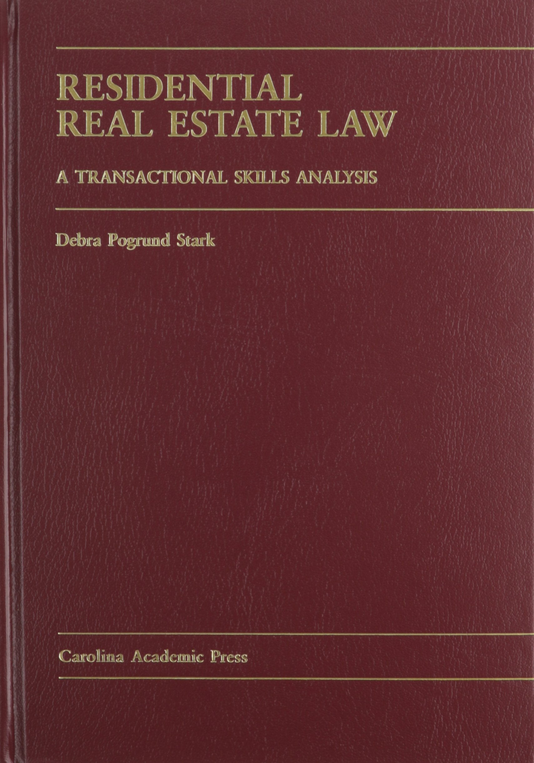 Residential Real Estate Law: A Transactional Skills Analysis,Used