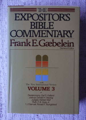 The Expositors Bible Commentary (Volume 3)  Deuteronomy, Joshua, Judges, Ruth, 1 & 2 Samuel