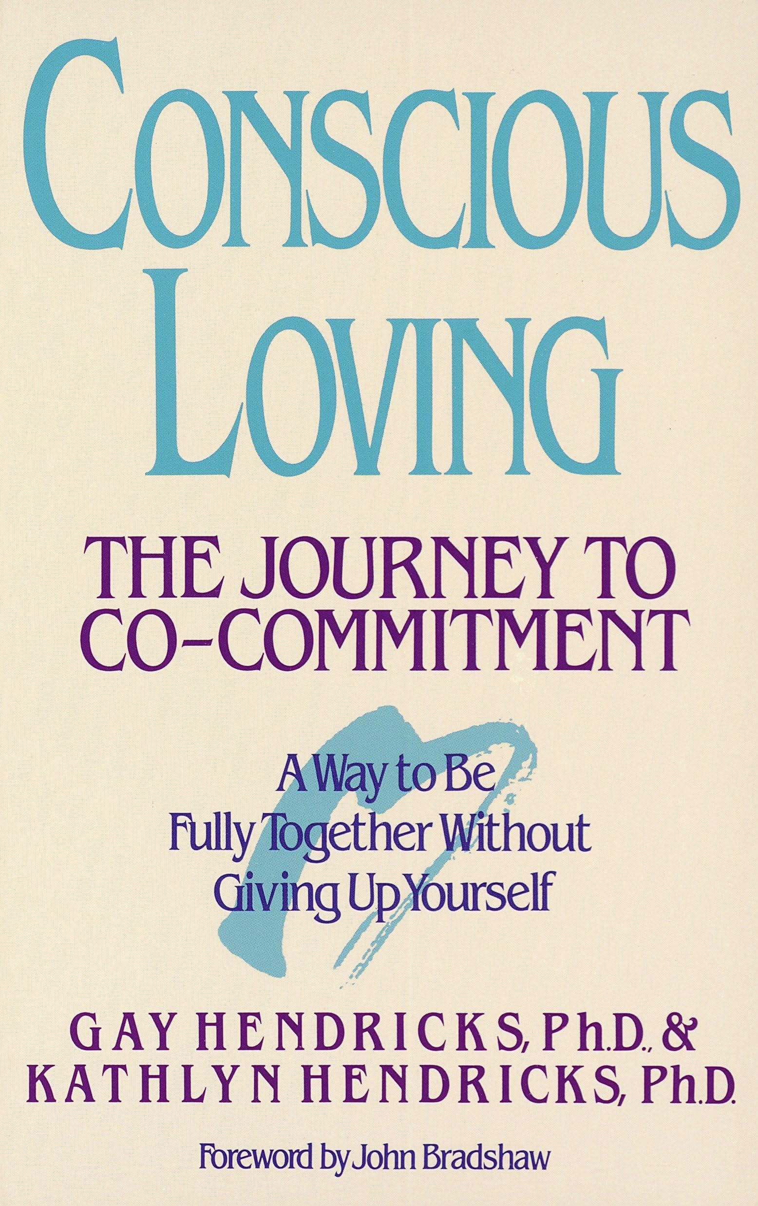 Conscious Loving: The Journey to CoCommitment,Used