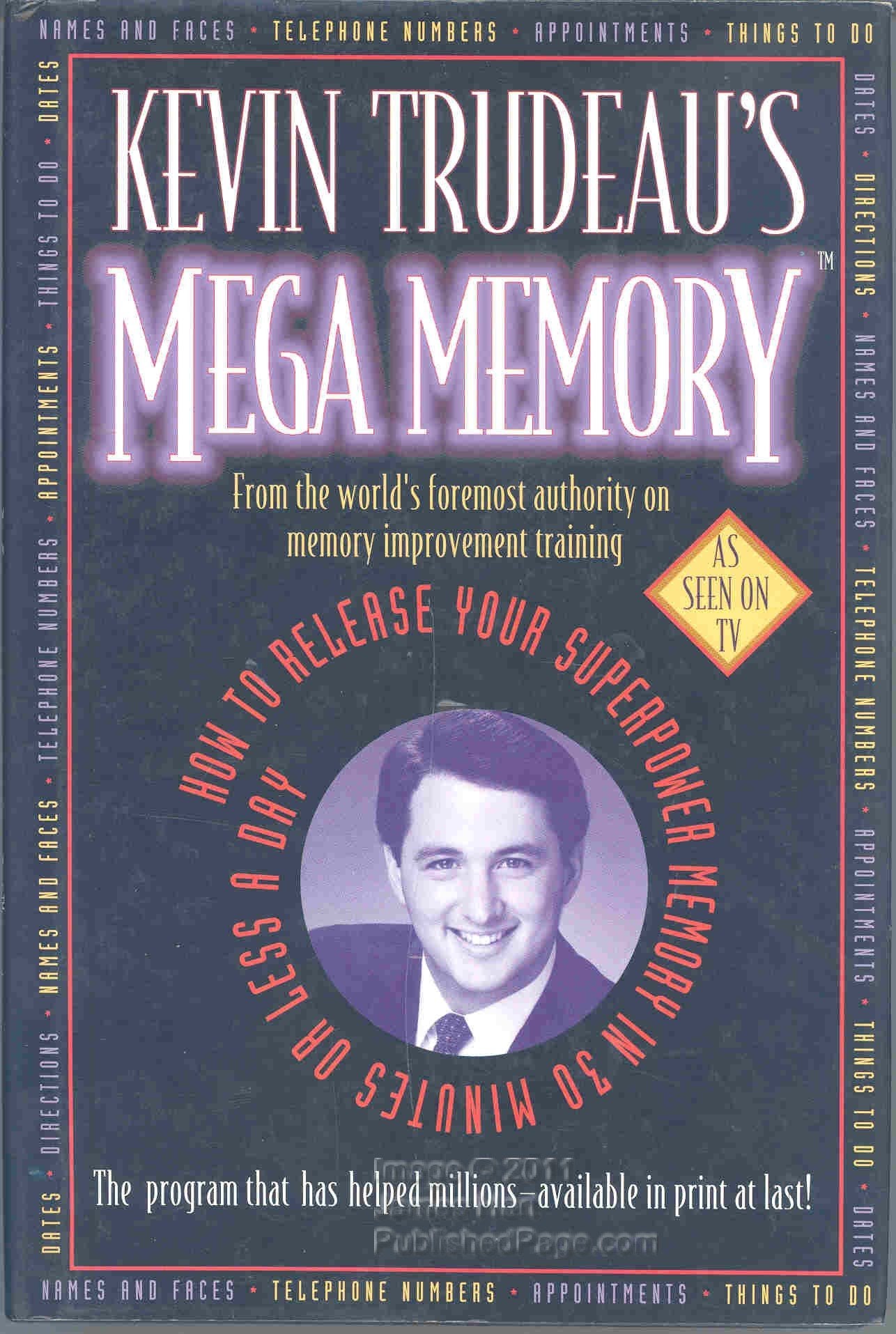 Kevin Trudeaus Mega Memory: How To Release Your Superpower Memory In 30 Minutes Or Less A Day-new