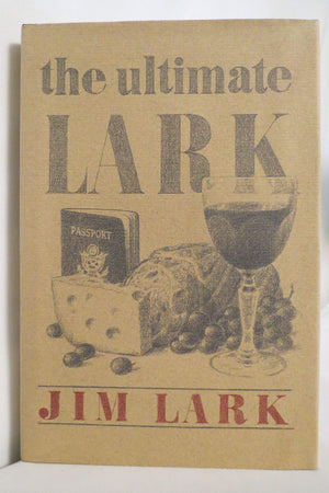 The Ultimate Lark: In Search Of Epicurean Adventure,Used