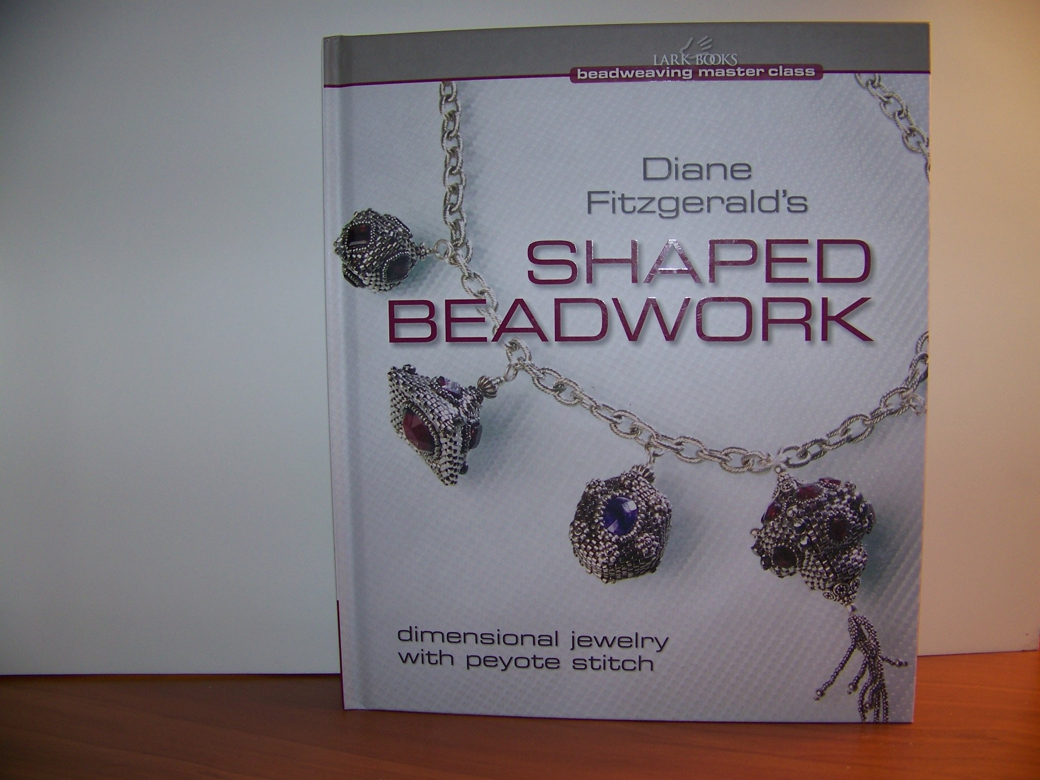 Diane Fitzgerald's Shaped Beadwork: Dimensional Jewelry with Peyote Stitch (Beadweaving Master Class Series),New